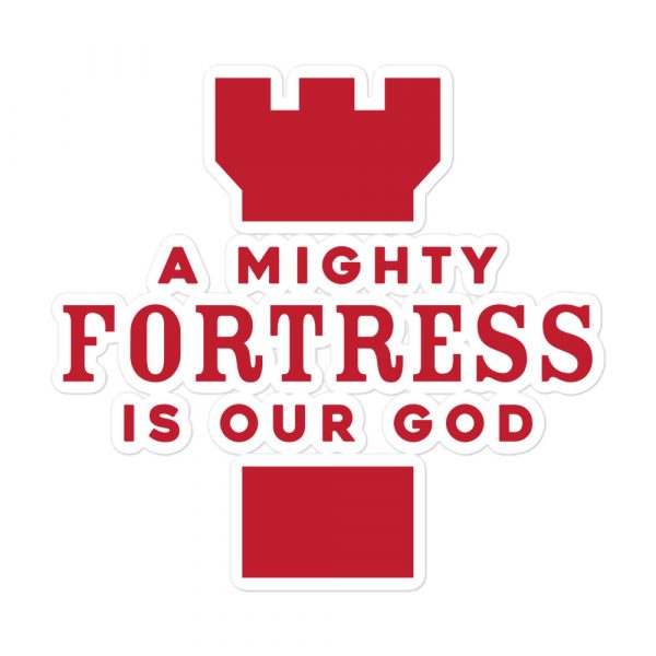 Sticker - A Mighty Fortress Is Our God by Reformed Shirt Co.