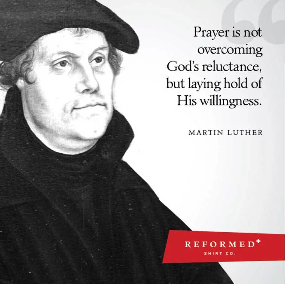 Luther – Prayer is Laying Hold of His Willingness
