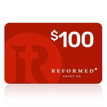 Reformed Shirt $100 Gift Card