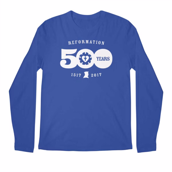 500 year anniversary of the protestant reformation reformed shirt co