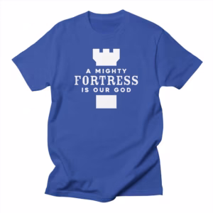 a mighty fortress is our god reformed shirt co
