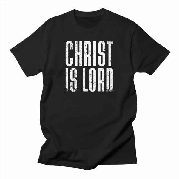 christ is lord reformed shirt co