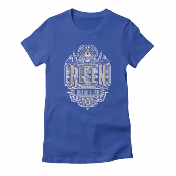 he has risen easter resurrection day reformed shirt co
