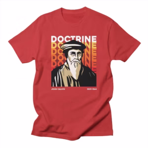 john calvin doctrine reformed shirt co