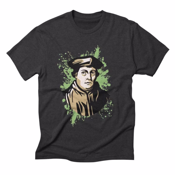 martin luther protest city on a hill art reformed shirt co