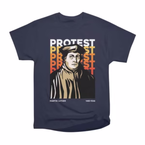 martin luther protest reformed shirt co