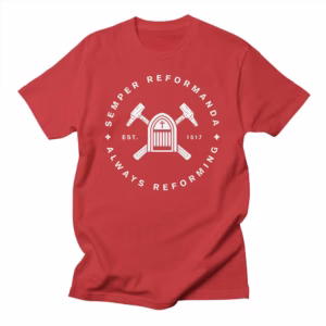 semper reformanda always reforming reformed shirt co