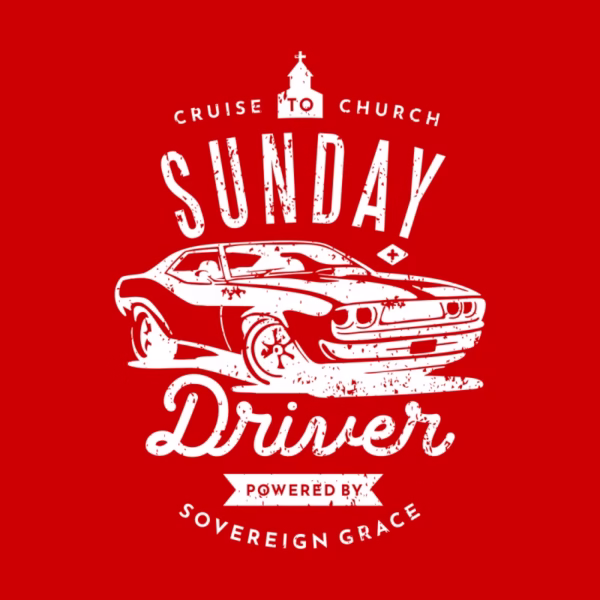 sunday driver powered by sovereign grace reformed shirt co