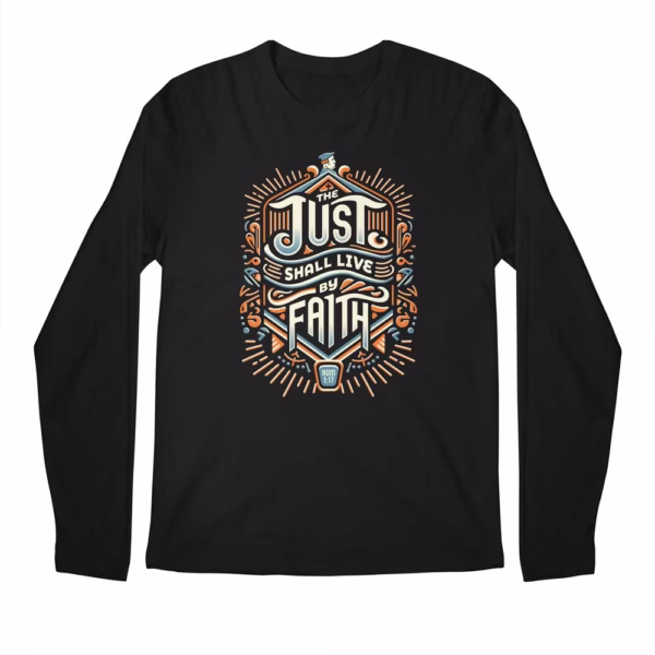the just shall live by faith reformed shirt co