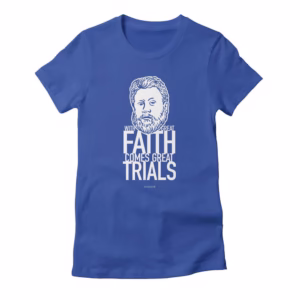 with great faith comes great trials charles spurgeon reformed shirt co